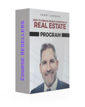 Grant Cardone – How to Create Wealth Investing In Real Estate