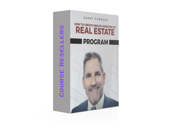 Grant Cardone – How to Create Wealth Investing In Real Estate