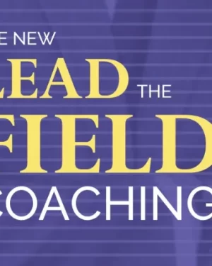 Bob Proctor - The NEW Lead the Field Coaching Program