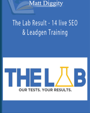 Matt Diggity – The Lab Result – 14 live SEO & Leadgen Training Tactical Reply