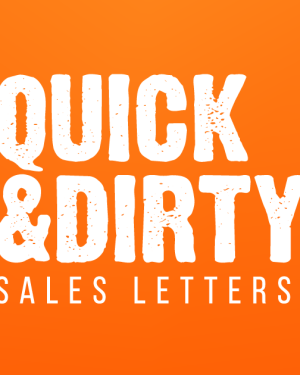 Quick And Dirty Sales Letter with Chris Orzechowski