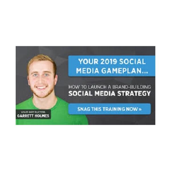Garrett Holmes - Launch a Brand-Building Social Media Strategy