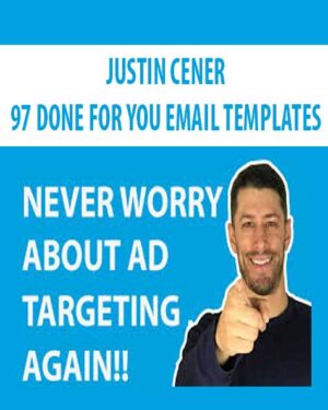 Justin Cener - 97 Done For You Email Templates