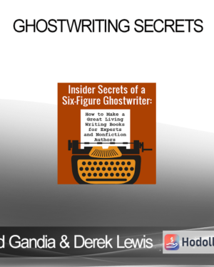 Ed Gandia & Derek Lewis – Ghostwriting Secrets
