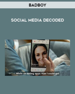 BadBoy - Social Media Decoded Course
