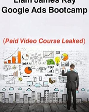 Google Ads Bootcamp by Liam James Kay