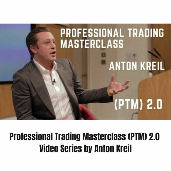 Anton Kreil - Professional Trading Masterclass (PTM) Video Series