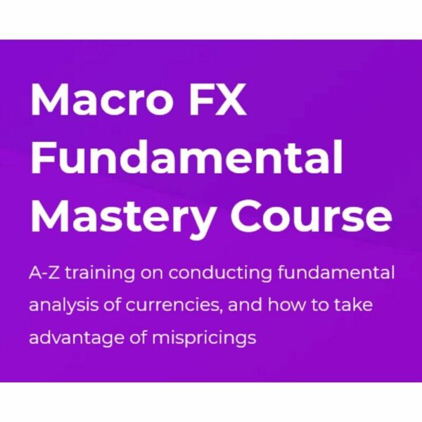 Macro FX - Fundamentals Mastery Training