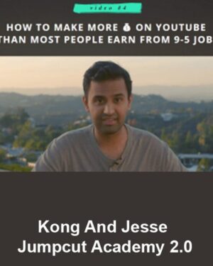 Kong And Jesse - Jumpcut Academy 2.0 All Courses