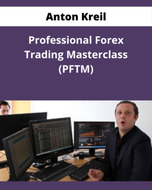 Anton Kreil - Trading Masterclass POTM + PFTM + PTMI