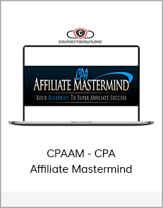 CPAAM - CPA Affiliate Mastermind
