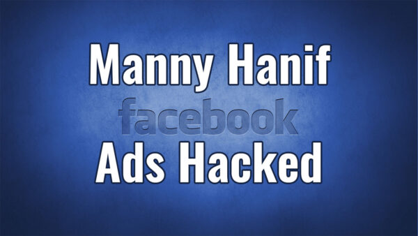 Facebook Ads Hacked by Manny Hanif