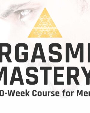 Orgasmic Mastery Course with Taylor Johnson
