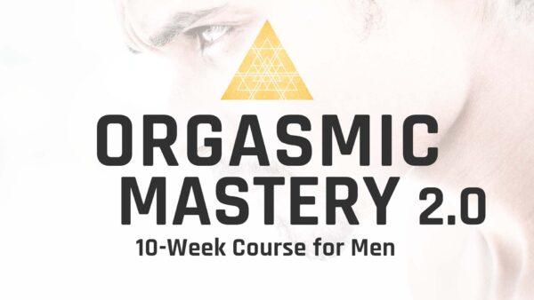 Orgasmic Mastery Course with Taylor Johnson