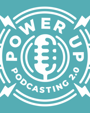 Power Up Podcasting® 2.0 with Pat Flynn