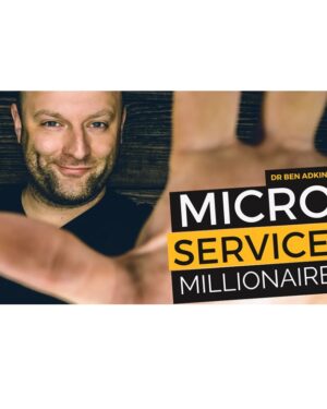 Micro Service Millionaire Masterclass by Ben Adkins