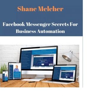 Facebook Messenger Marketing For Business Automation by Shane Melcher