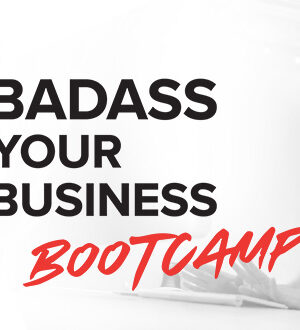 Pia Silva – Badass Your Business Bootcamp