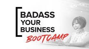 Badass Your Business Bootcamp with Pia Silva