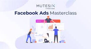Scale Mutesix – The Facebook Ads Masterclass