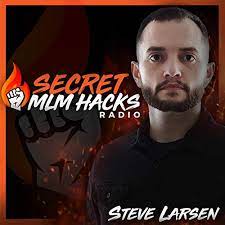 Secret MLM Hacks by Stephen Larsen