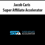 Jacob Caris - Super Affiliate Accelerator