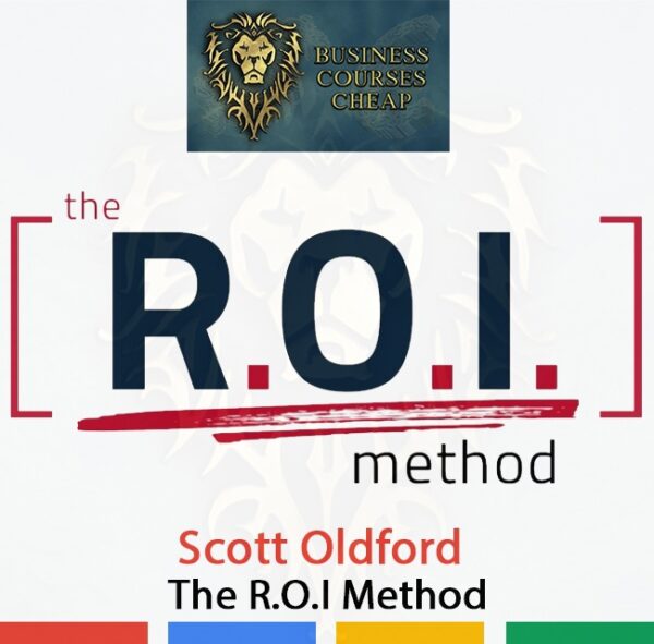 Scott Oldford – The R.O.I Method Course