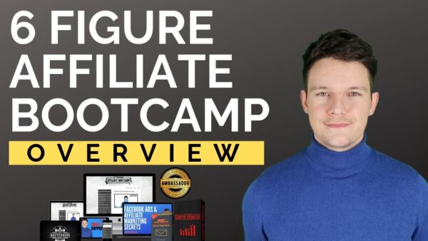 Liam James Kay – 6 Figure Affiliate Bootcamp