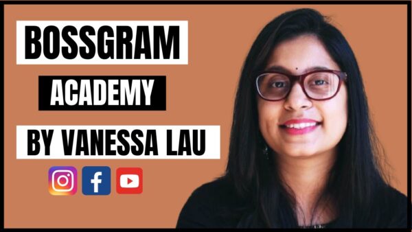 Vanessa Lau – BOSSGRAM Academy