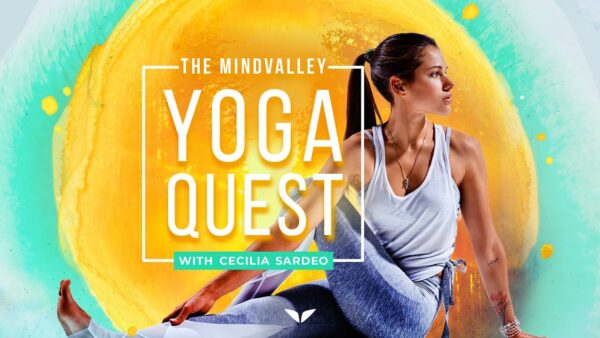 The Mindvalley Yoga Quest with Cecilia Sardeo