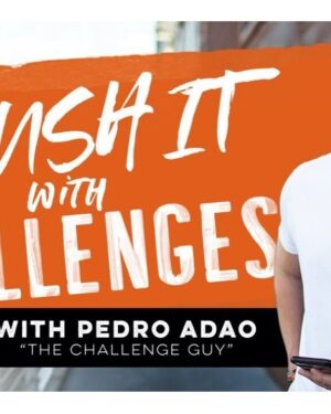 Pedro Adao - Crush It With Challenges