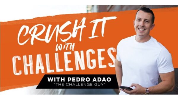 Pedro Adao - Crush It With Challenges