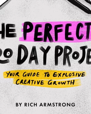 The Perfect 100 Day Project Your Guide to Explosive Creative Growth