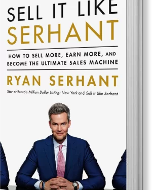 Ryan Serhant - Sell it like Serhant