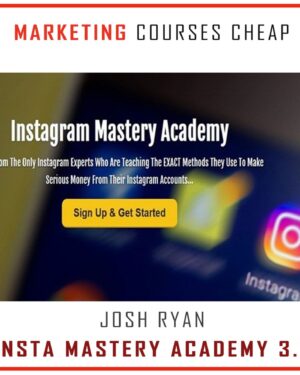 Insta Mastery Academy 3.0 with Josh Ryan Course