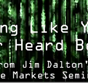 James Dalton – Trading You’ve Never Heard