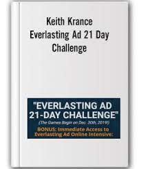 Keith Krance - Everlasting Ad 21 Day Challenge