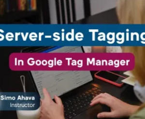 Simo Ahava – Server-side Tagging in Google Tag Manager