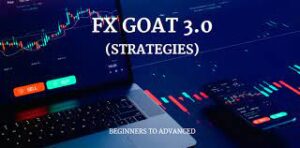 FX GOAT 3.0 – BEGINNERS TO ADVANCED