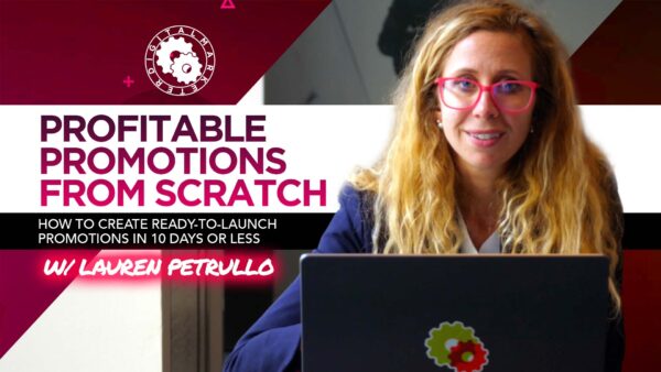 Lauren Petrullo – Profitable Promotions from Scratch