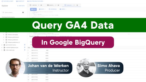 Simo Ahava – Google Analytics 4 in Big Query