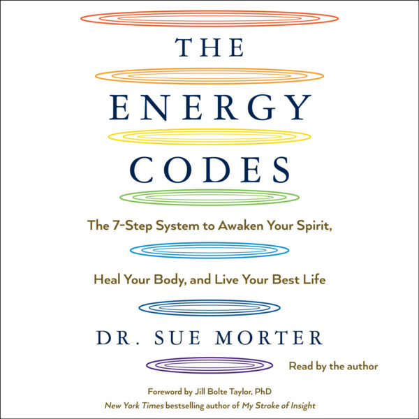 Sue Morter – Your Energy Codes – The Next Level of Energy Medicine