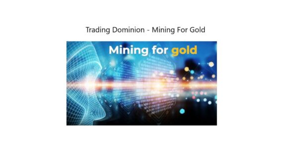 Mining For Gold–Trading Dominion