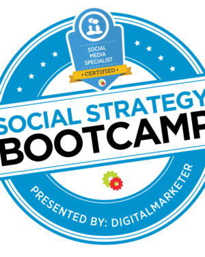 Digital Marketer – Social Strategy Bootcamp