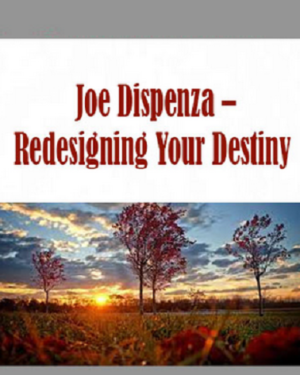 Dr. Joe Dispenza - Redesigning Your Destiny Online Course