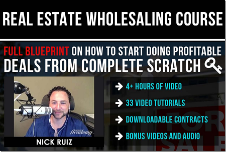 Nick Ruiz - Real Estate Wholesaling Course