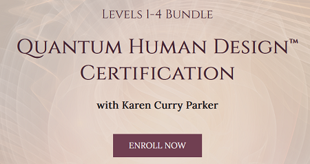 Karen Curry Parker - Quantum Human Design Professional Training