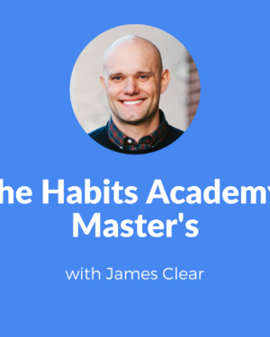 James Clear – The Habits Masterclass