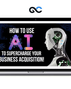 Bruce Whipple – How To Use AI To Supercharge Your Business Acquisition