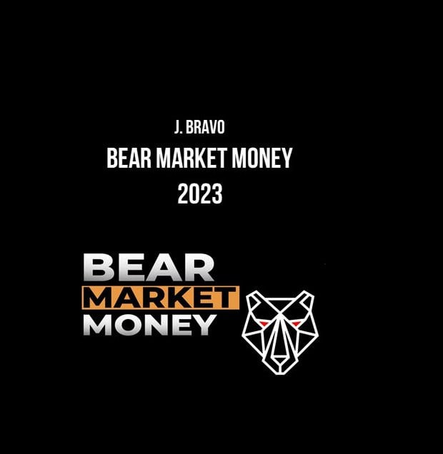 J. Bravo – Bear Market Money 2023